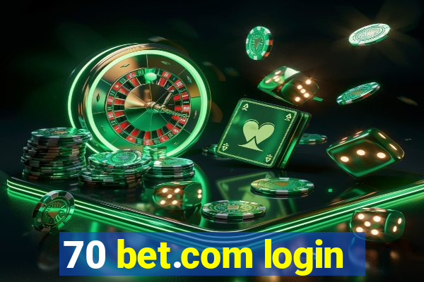 70 bet.com login